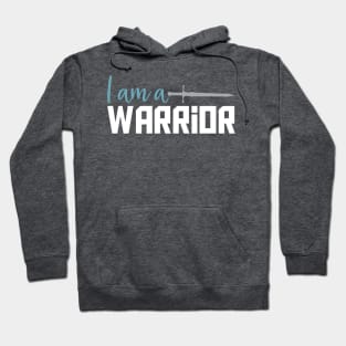 I am a warrior Hoodie